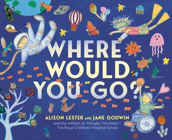 Where Would You Go by Alison Lester and Jane Godwin