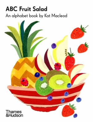ABC Fruit Salad by Kat Macleod