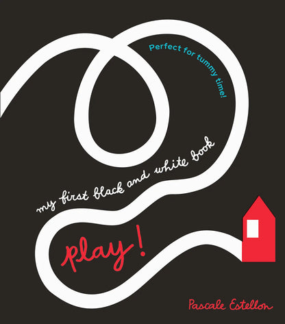 My First Black and White Book: Play by Pascale Estellon