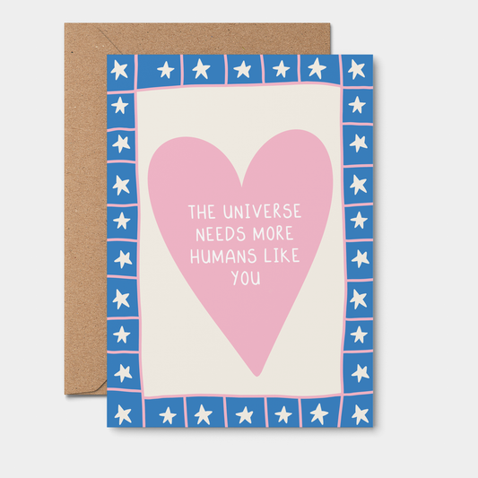 Universe Needs | Appreciation Card | Friendship Card