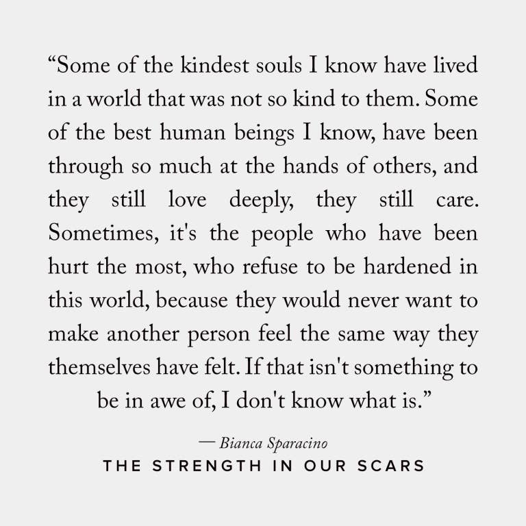 The Strength In Our Scars by Bianca Sparacino