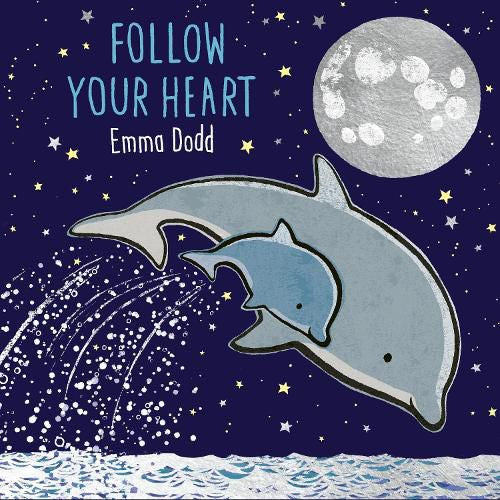 Follow Your Heart by Emma Dodd