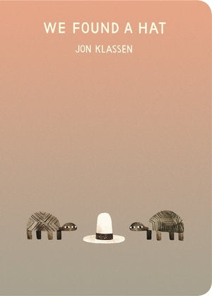 We Found a Hat by Jon Klassen