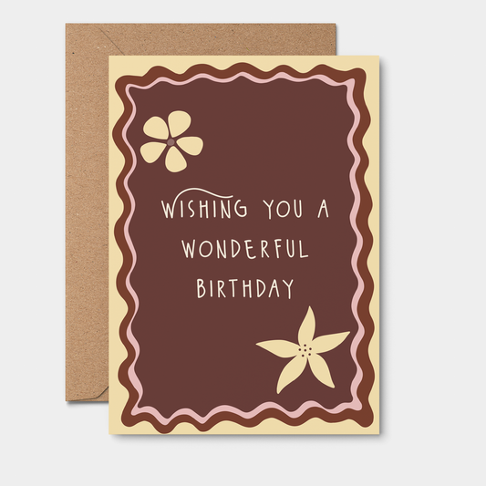 Wishing You A Wonderful Birthday GREETING CARD brown flowers