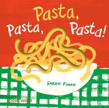 Pasta, Pasta, Pasta by Sarah Finan