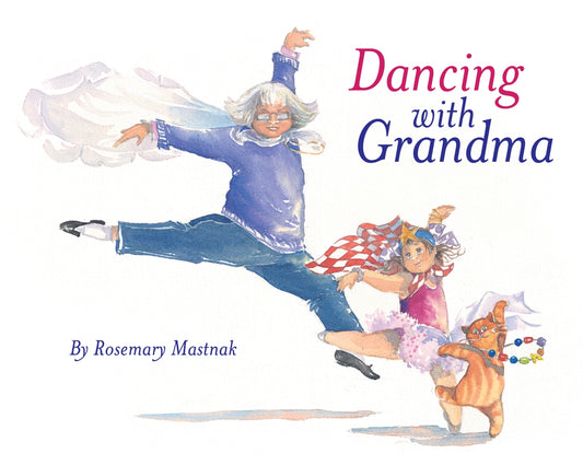 Dancing with Grandma by Rosemary Mastnak